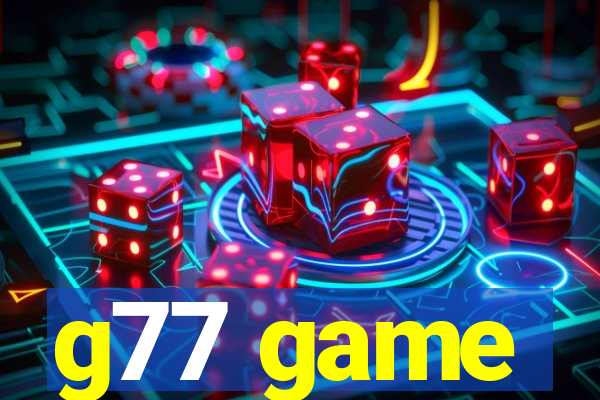 g77 game